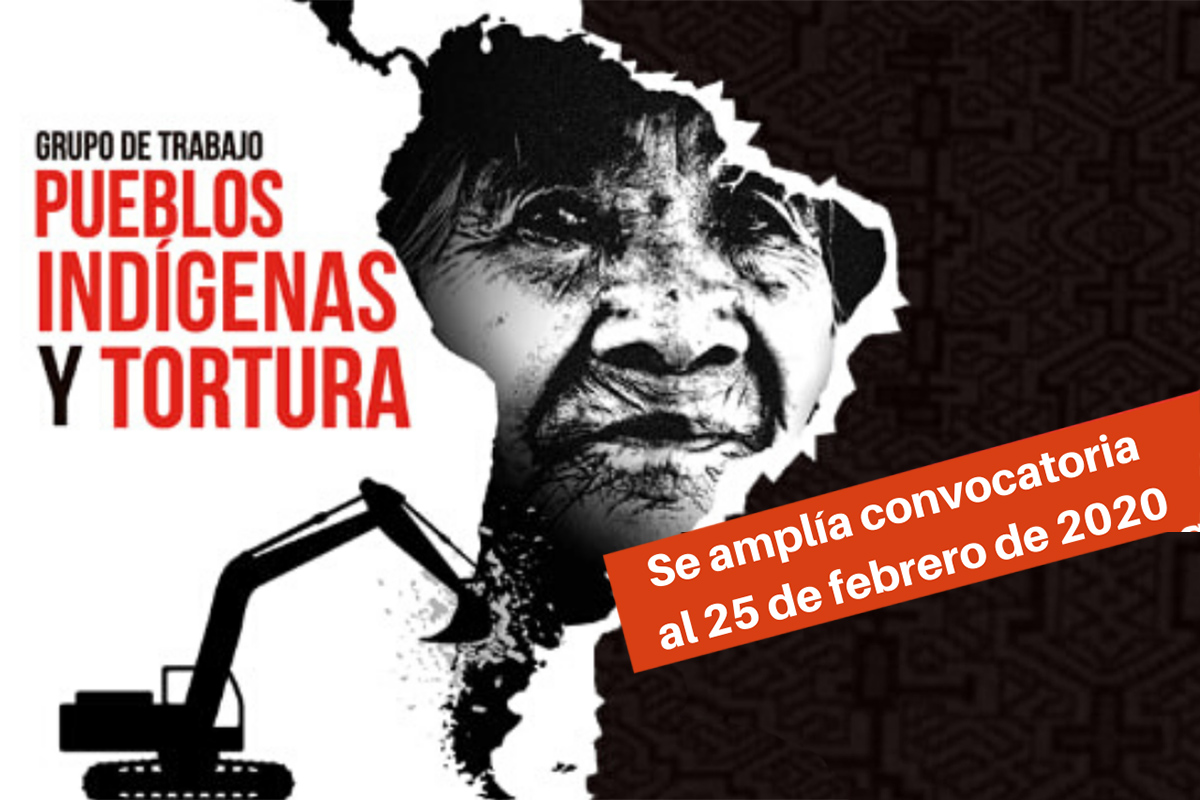 Convocatoria: Grupo de trabajo sobre pueblos indígenas y tortura en América Latina
